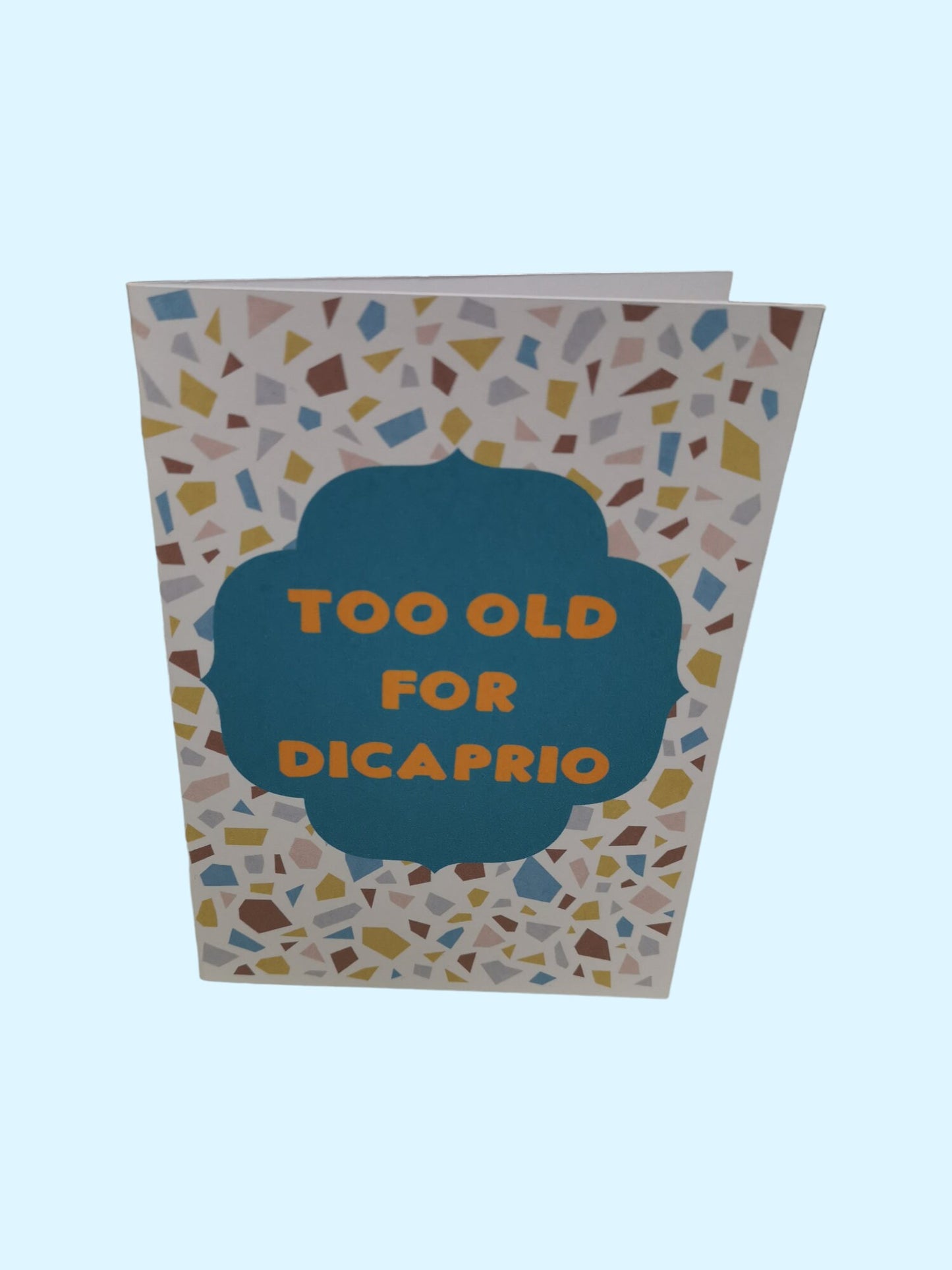 Birthday Card - Too old for Leo