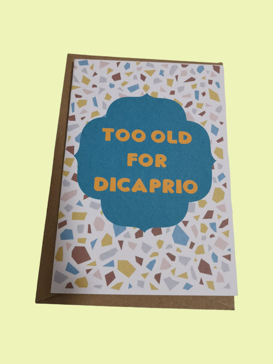 Birthday Card - Too old for Leo